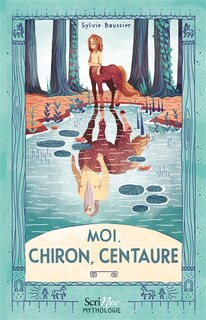 Front cover_Moi, Chiron, centaure