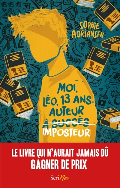 Front cover_Moi, Léo, 13 ans, auteur imposteur