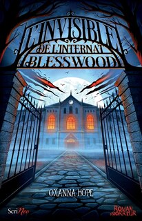 Front cover_L'invisible de l'internat Blesswood
