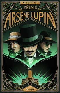Couverture_J'étais Arsène Lupin