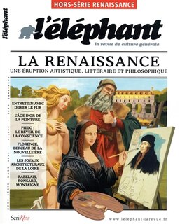 Front cover_L'Eléphant : la revue, hors-série, n°31. La Renaissance : une éruption artistique, littéraire et philosophique