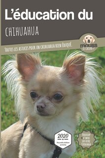 Couverture_L'ÉDUCATION DU CHIHUAHUA - Edition 2020 enrichie