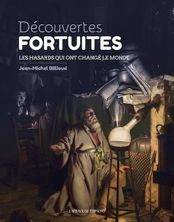 Front cover_Découvertes fortuites : les hasards qui ont changé le monde