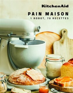 Pains & brioches: 1 robot, 70 recettes