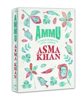 Ammu: cuisine indienne avec amour