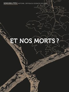 Front cover_Sensibilités, n°8. Et nos morts ?