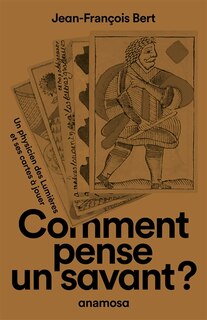 Couverture_Comment pense un savant ? : un physicien des Lumières et ses cartes à jouer