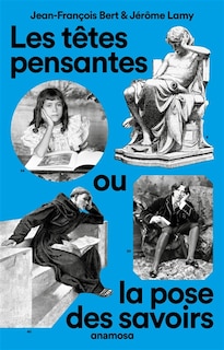 Couverture_Les têtes pensantes ou La pose des savoirs