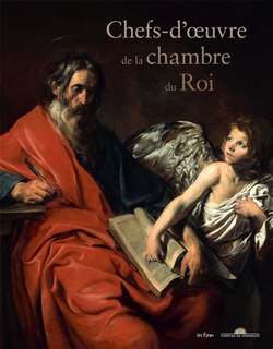 Chefs-d'oeuvre de la chambre du roi: exposition, Amiens, Musée de Picardie, du 24 septembre 2022 au 26 février 2023