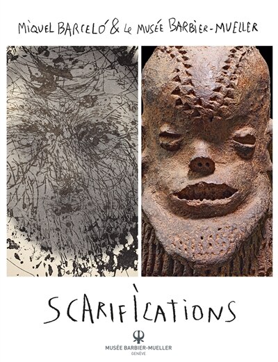 Couverture_Scarifications : Miquel Barcelo & le musée Barbier-Mueller