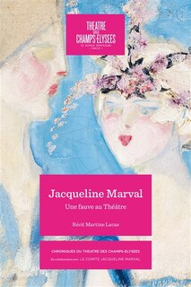 Front cover_Jacqueline Marval 1866-1932 : une fauve au Théâtre