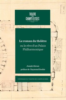 Couverture_Le roman du théâtre ou Le rêve d'un palais philharmonique