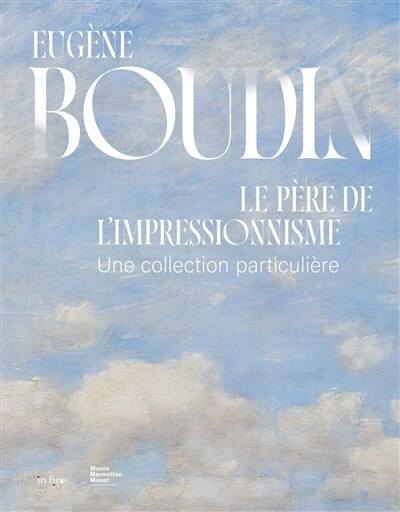Front cover_Eugène Boudin, le père de l'impressionnisme : une collection particulière