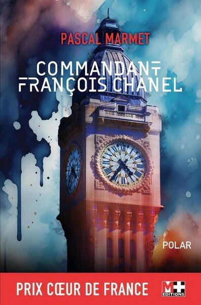 Front cover_Commandant François Chanel, 36 quai des Orfèvres : polar