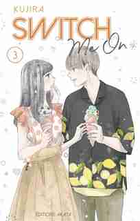 Switch me on Tome 3 de Kujira