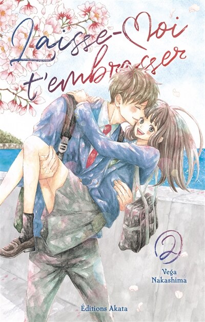 Laisse-moi t'embrasser Tome 2