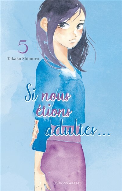 Si nous étions adultes... Tome 5