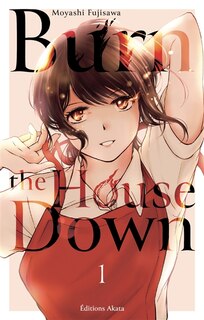 Front cover_Burn the house down - tome 1 (vf)