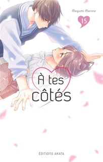 Couverture_A tes c&ocirc;t&eacute;s, Vol. 15