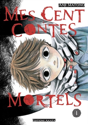 Mes cents contes mortels - tome 1