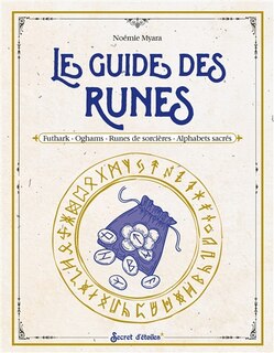 Front cover_Le guide des runes : Futhark, oghams, runes de sorcières, alphabets sacrés