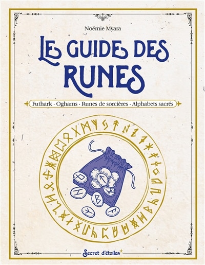 Front cover_Le guide des runes : Futhark, oghams, runes de sorcières, alphabets sacrés