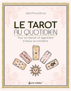 Front cover_Le tarot au quotidien : pour se réaliser et apprendre à mieux se connaître