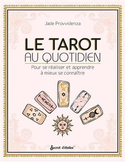 Front cover_Le tarot au quotidien : pour se réaliser et apprendre à mieux se connaître