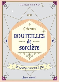 Front cover_Créez vos bouteilles de sorcières