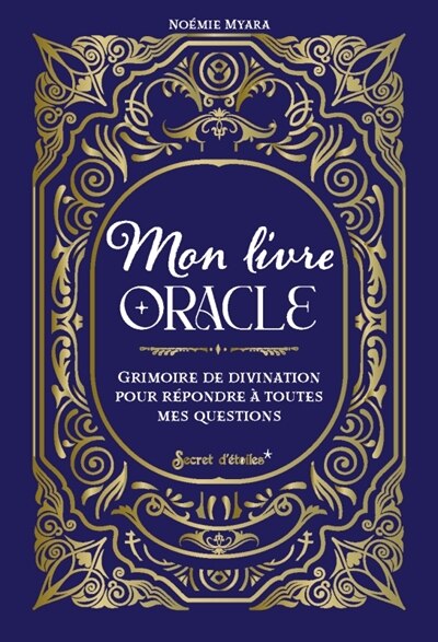 Mon livre oracle: grimoire de divination pour répondre à toutes mes questions