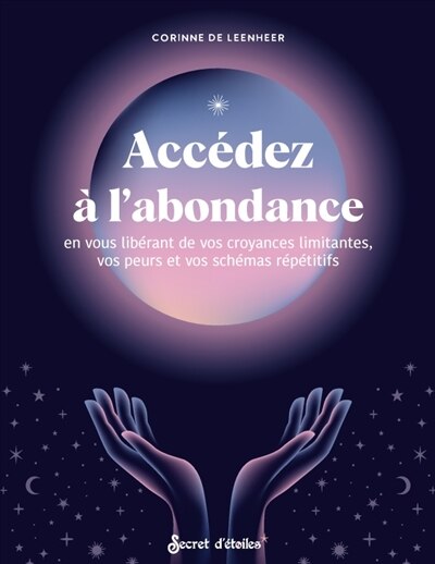 Couverture_Accédez à l'abondance en vous libérant de vos croyances limitantes, vos peurs et vos schémas répétitifs