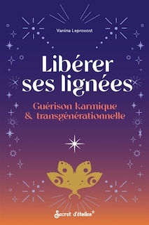 Front cover_Libérer ses lignées : guérison karmique & transgénérationnelle