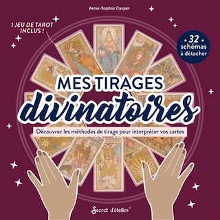 Couverture_Mes tirages divinatoires : découvrez les méthodes de tirage pour interpréter vos cartes