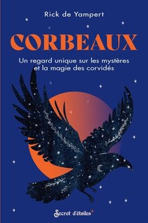 Couverture_Corbeaux : un regard unique sur les mystères et la magie des corvidés