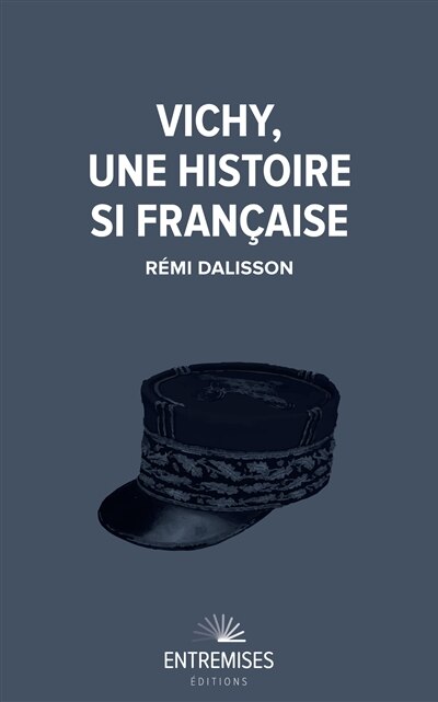 Couverture_Vichy, une histoire si française