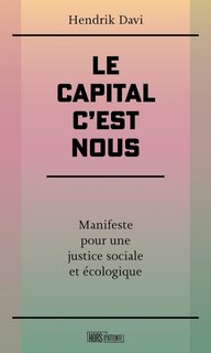 Couverture_Le capital, c'est nous : manifeste pour une justice sociale et écologique