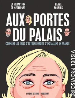Couverture_Aux portes du palais : comment les idées d'extrême-droite s'installent en France