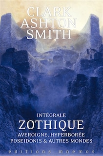 Couverture_Intégrale Zothique : Averoigne, Hyperborée, Poseidonis & autres mondes