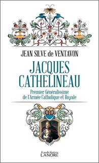 Front cover_Jacques Cathelineau : premier généralissime de l'armée catholique et royale
