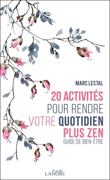 Couverture_20 activités pour rendre votre quotidien plus zen : guide de bien-être