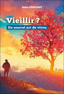 Front cover_Vieillir ? : un nouvel art de vivre