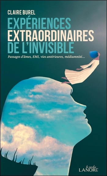 Front cover_Expériences extraordinaires de l'invisible : passages d'âmes, EMI, vies antérieures, médiumnité...