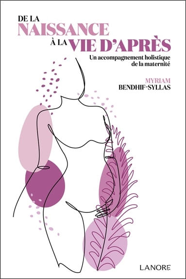 Couverture_De la naissance à la vie d'après : un accompagnement holistique de la maternité