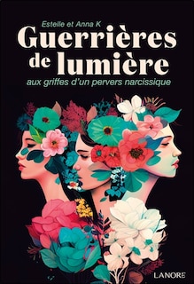 Couverture_Guerrières de lumière : aux griffes d'un pervers narcissique