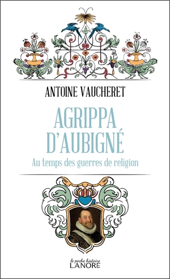 Front cover_Agrippa d'Aubigné au temps des guerres de Religion