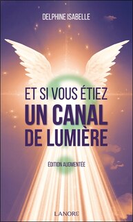 Front cover_Et si vous étiez un canal de lumière