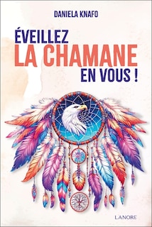 Front cover_Eveillez la chamane en vous !