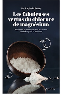 Couverture_Les fabuleuses vertus du chlorure de magnésium