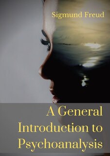 Front cover_A General Introduction to Psychoanalysis