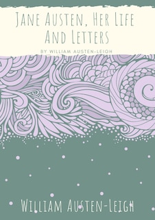 Couverture_Jane Austen, Her Life And Letters